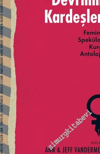 Devrimin Kardeşleri: Feminist Spekülatif Kurgu Antolojisi -         2016