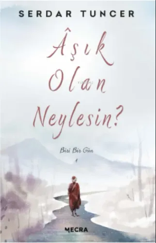 Aşık Olan Neylesin? ;Biri Bir Gün