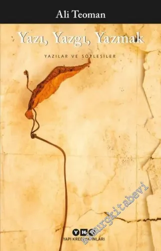 Yazı Yazgı Yazmak : Yazılar ve Söyleşiler -        2019
