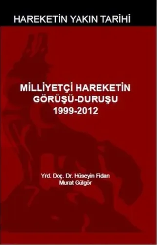 Milliyetçi Hareketin Görüşü Duruşu 1999 2012