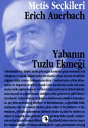 Yabanın Tuzlu Ekmeği; Erich Auerbachtan Seçme Yazılar