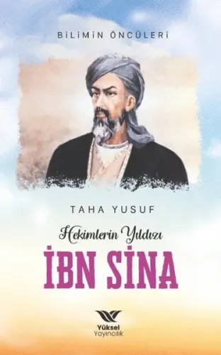 Hekimlerin Yıldızı İbn Sina;Bilimin Öncüleri