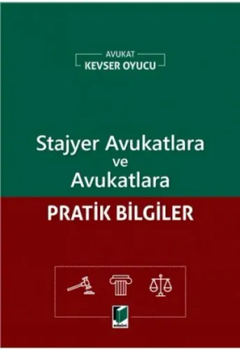 Stajyer Avukatlara ve Avukatlara Pratik Bilgiler