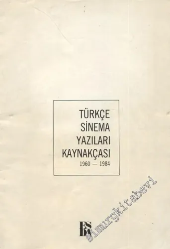Türkçe Sinema Yazıları Kaynakçası ( 1960 - 1984 ) -