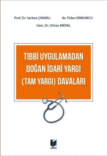 Tıbbi Uygulamadan Doğan İdari Yargı (Tam Yargı) Davaları