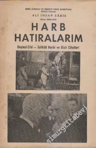Harb Hatıralarım Cilt 5: İstiklal Harbi ve Gizli Cihetleri -        1951