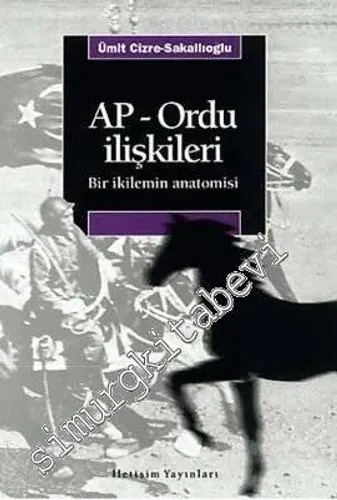 AP - Ordu İlişkileri: Bir İkilemin Anatomisi -        2002