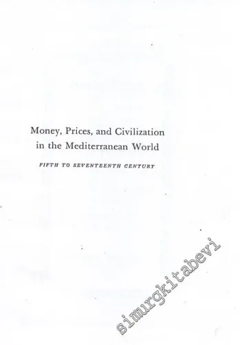 Money, Prices and Civilization in the Mediterranean World - Fifth to Seventeenth Century  FOTOKOPİ -