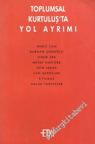 Toplumsal Kurtuluş'ta Yol Ayrımı  -