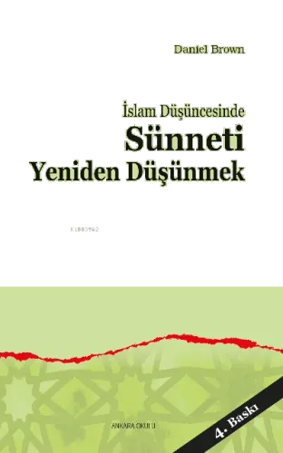 İslam Düşüncesinde Sünneti Yeniden Düşünmek