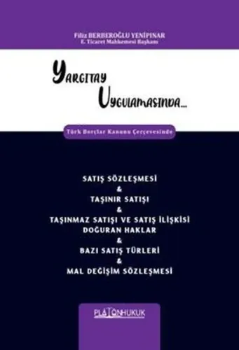 Satış Sözleşmesi ve Taşınır Satışı ve Taşınmaz Satışı ve Satış İlişkisi Doğuran Haklar veBazı Satış Türleri ve Mal Değişim Sözleşmesi