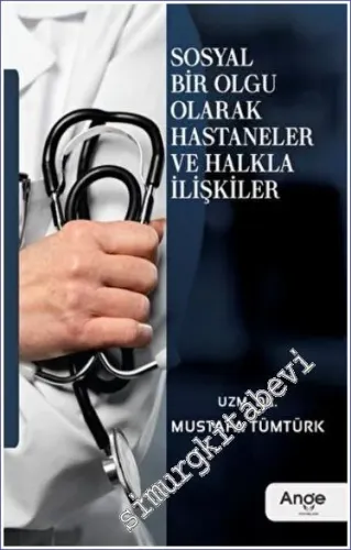 Sosyal Bir Olgu Olarak Hastaneler ve Halkla İlişkiler -         2023