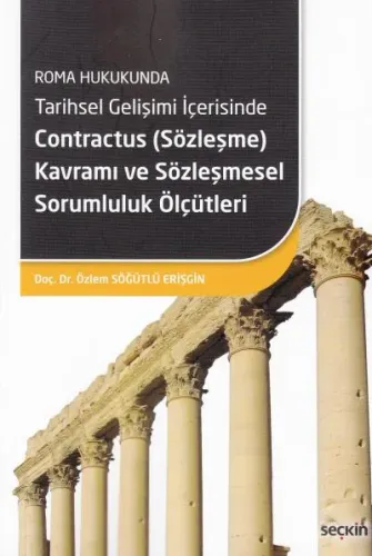 Contractus (Sözleşme) Kavramı ve Sözleşmesel Sorumluluk Ölçütleri