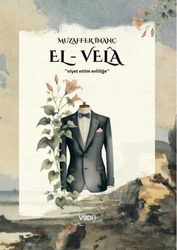 Niyet Ettim Evliliğe El-Velâ