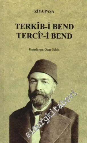 Tercî-i Bend ve Terkîb-i Bend ( Osmanlı Türkçesi Aslı İle Birlikte ) -         2024