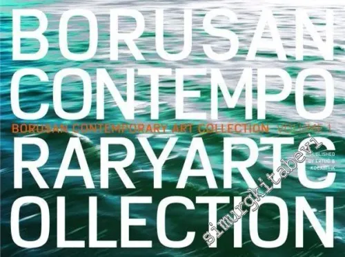 Borusan Contemporary Art Collection Volume 1 -