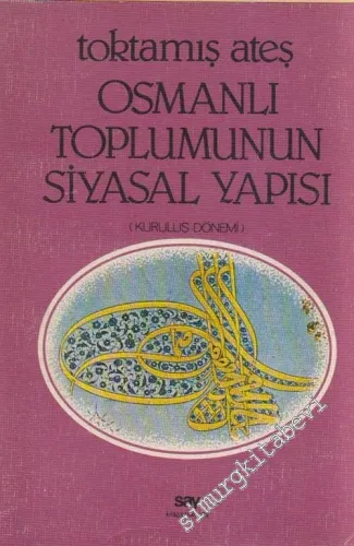 Osmanlı Toplumunun Siyasal Yapısı ( Kuruluş Dönemi ) -        1982