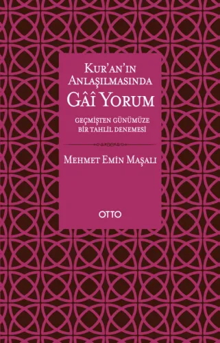 Kur'an'ın Anlaşılmasında Gâî Yorum