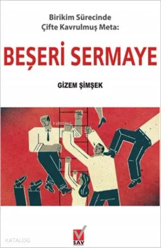 Birikim Sürecinde Çifte Kavrulmuş Meta - Beşeri Sermaye