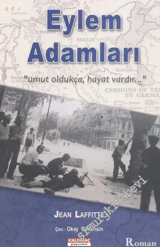 Eylem Adamları “Umut Oldukça, Hayat Vardır” [Fransız Direnişinin Romanı] -