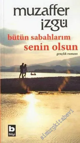 Bütün Sabahlarım Senin Olsun -         2007