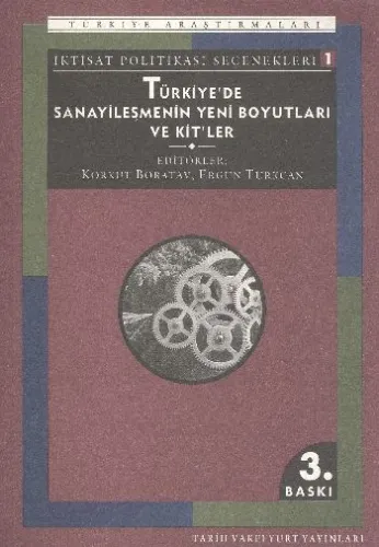 Türkiyede Sanayileşmenin Yeni Boyutları ve Kitle