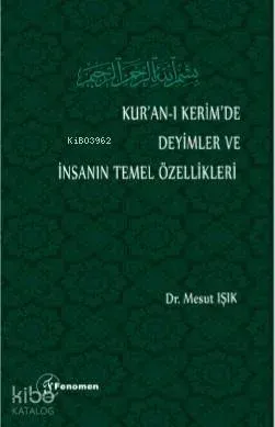 Kur'an-ı Kerim'de Deyimler ve İnsanın Temel Özellikleri
