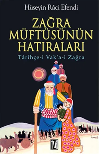 Zağra Müftüsünün Hatıraları; Tarihçe-i Vak'a-i Zağra