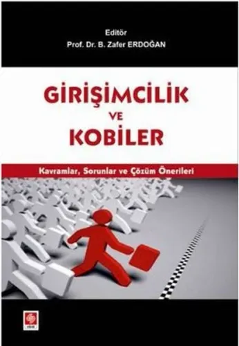 Girişimcilik ve Kobiler; Kavramlar, Sorunlar ve Çözüm Önerileri