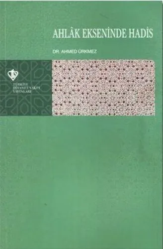 Ahlak Ekseninde Hadis
