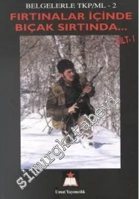 Belgelerle TKP/ML -2: Fırtınalar İçinde Bıçak Sırtında... I - II -        2000