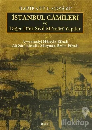 Hadikatü'l-Cevami İstanbul Camileri ve Diğer Dini-Sivil Mi'mari Yapılar (Ciltli)