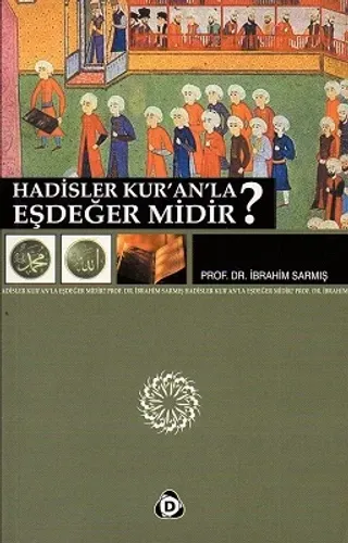 Hadisler Kur'an'la Eşdeğer Midir?