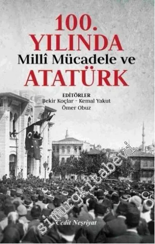 100. Yılında Milli Mücadele ve Atatürk -