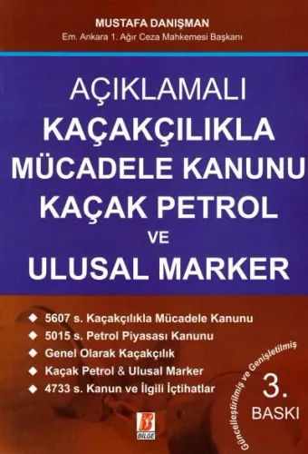 Kaçakçılıkla Mücadele Kanunu Kaçak Petrol ve Ulusal Marker