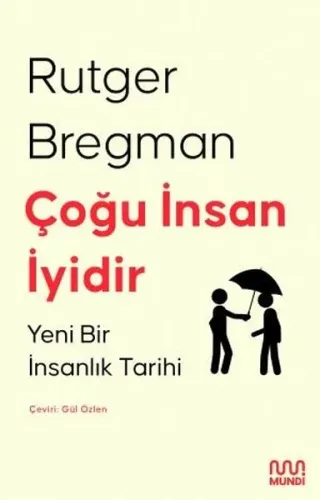 Çoğu İnsan İyidir;Yeni Bir İnsanlık Tarihi