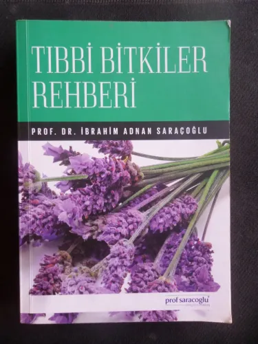Tıbbi Bitkiler Rehberi İbrahim Adnan Saraçoğlu