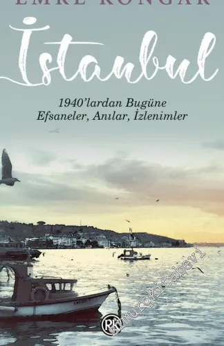 İstanbul : 1940'lardan Bugüne Efsaneler Anılar İzlenimler - 2020