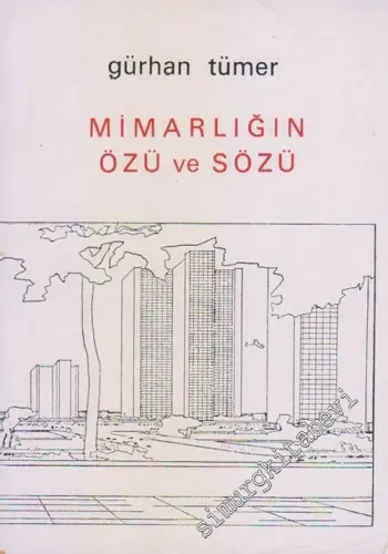 Mimarlığın Özü Sözü Mimarlık Üzerine Denemeler -        1980