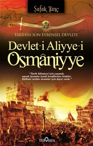 Devlet-i Aliyye-i Osmâniyye; Tarihin Son Evrensel Devleti