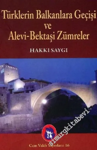 Türklerin Balkanlara Geçişi ve Alevi Bektaşi Zümreler -        2013
