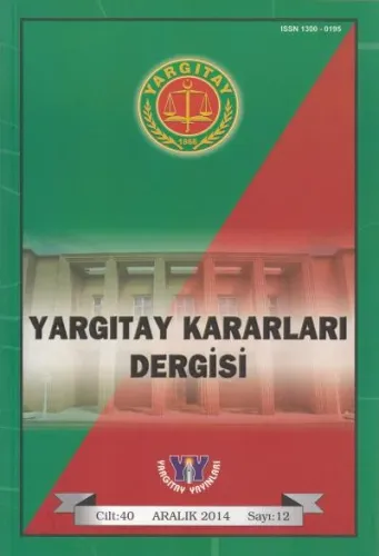 Yargıtay Kararları Cilt: 40 Sayı: 12 Aralık 2014