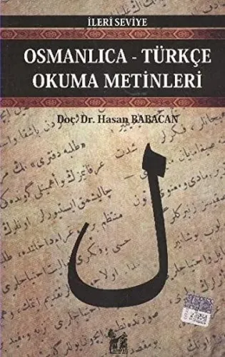 Osmanlıca-Türkçe Okuma Metinleri - İleri Seviye-3
