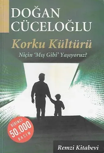 Korku Kültürü Niçin 'Mış Gibi' Yaşıyoruz?