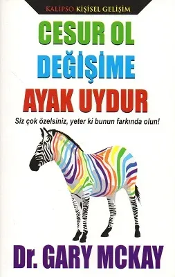 Cesur Ol Değişime Ayak Uydur