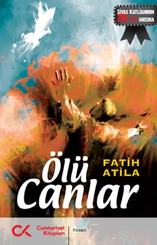 Ölü Canlar; Sivas Katliamının 20. Yılı Anısına