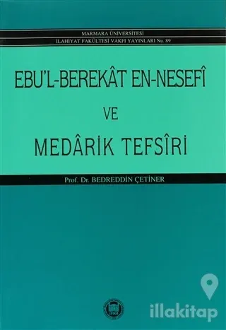 Ebu'l-Berekat En-Nesefi ve Medarik Tefsiri
