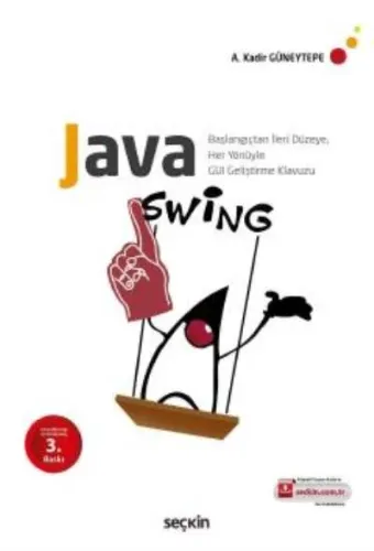 Java Swing; Başlangıçtan İleri Düzeye Her Yönüyle GUI Geliştirme Klavuzu