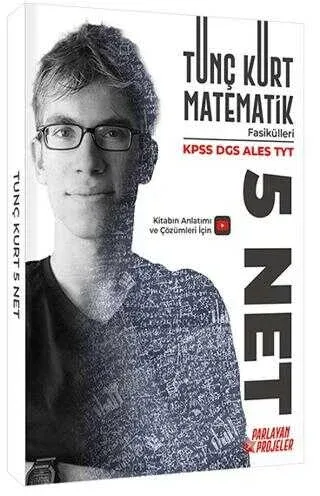 TUNÇ KURT KPSS - DGS - ALES - TYT 5 NET MATEMATİK