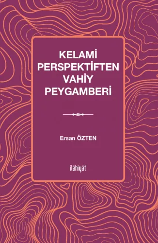 Kelami Perspektiften Vahiy Peygamberi